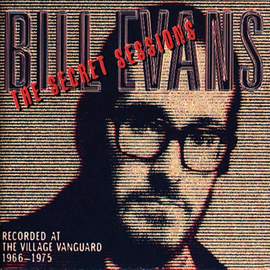 The Secret Sessions: Recorded At The Village Vanguard (1966-1975)