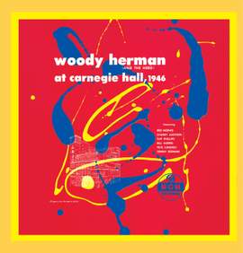 Woody Herman (And The Herd) At Carnegie Hall, 1946