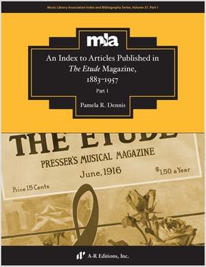 An Index to Articles Published in The Etude Magazine, 1883-1957: Part 1