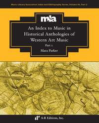 An Index to Music in Selected Historical Anthologies of Western Art Music, Part 2