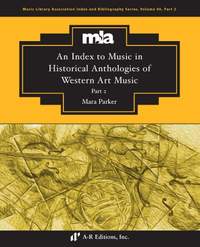 An Index to Music in Selected Historical Anthologies of Western Art Music, Part 2