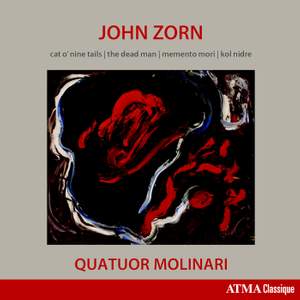 John Zorn: Cat O'Nine Tails, The Dead Man, Memento Mori & Kol Nidre