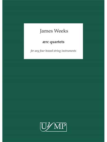 James Weeks: Ærc Quartets