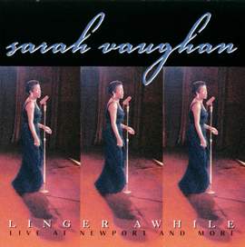 Linger Awhile (Live At Newport & More)