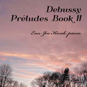 Debussy: Préludes, Book 2, L. 123