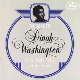 The Complete Dinah Washington On Mercury Vol. 2 (1950-1952)