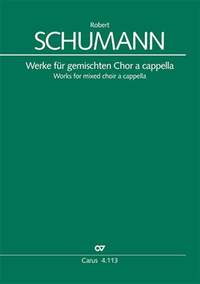 Schumann: Werke für gemischten Chor a cappella