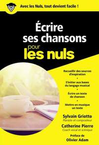 Sylvain Griotto_Catherine Pierre: Ecrire Ses Chansons Pour Les Nuls