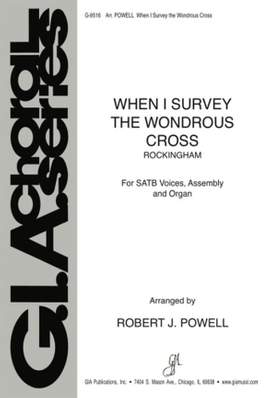 Isaac Watts: When I Survey The Wondrous Cross
