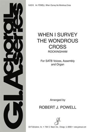 Isaac Watts: When I Survey The Wondrous Cross