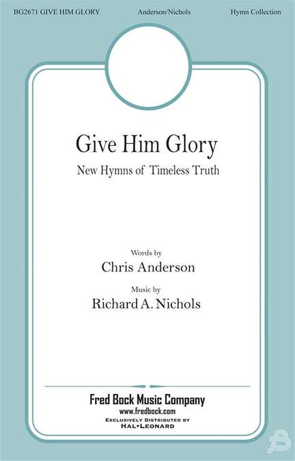 Give Him Glory