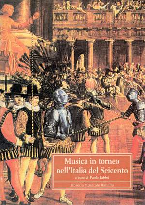 Paolo Fabbri: Musica in torneo nell'Italia del Seicento