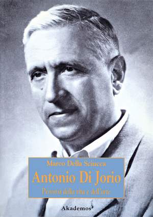 Antonio di Jorio. Percorsi della vita e dell'arte