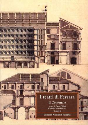 Paolo Fabbri_Maria Chiara Bertieri: Teatri di Ferrara (I). Il Comunale