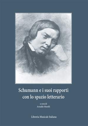 Arnaldo Morelli: Schumann e suoi rapporti con lo spazio letterario