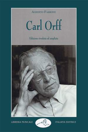 Carl Orff. Nuova edizione riveduta e ampliata