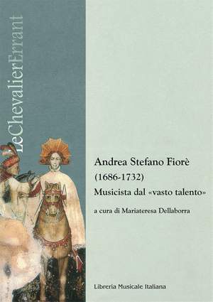 Mariateresa Dellaborra: Andrea Stefano Fiorè (1686-1732)