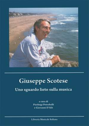Pierluigi Petrobelli_Giovanni D'Alo: Giuseppe Scotese, uno sguardo lieto sulla musica