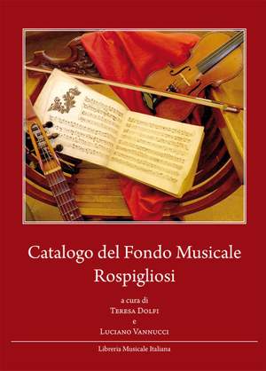 Teresa Dolfi_Luciano Vannucci: Catalogo del fondo musicale Rospigliosi