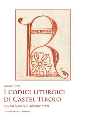 Roberto Sette: I codici liturgici di Castel Tirolo