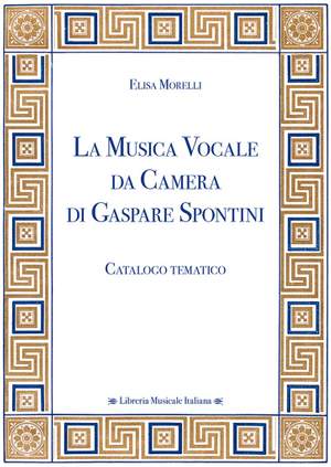 La Musica Vocale da Camera di Gaspare Spontini