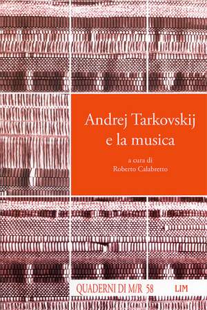 Roberto Calabretto: Andrej Tarkovskij e la musica