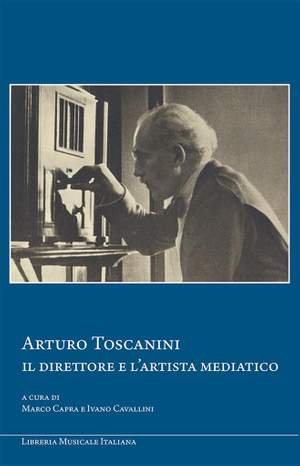 Marco Capra_Ivano Cavallini: Arturo Toscanini