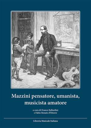 Franco Ballardini_Fabio Renato d'Ettorre: Mazzini pensatore, umanista, musicista amatore