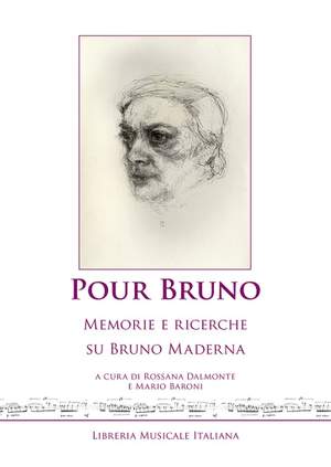 Rossana Dalmonte_Mario Baroni: Pour Bruno. Memorie e ricerche su Bruno Maderna