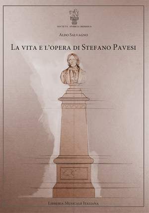 La vita e l'opera di Stefano Pavesi