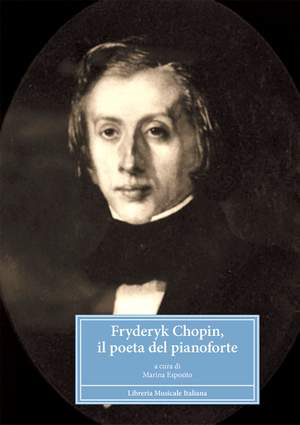 Marina Esposito: Fryderyk Chopin, il poeta del pianoforte