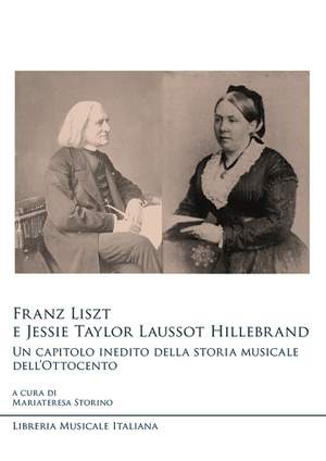 Mariateresa Storino: Franz Liszt e Jessie Taylor Laussot Hillebrand