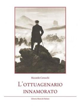 Riccardo Cerocchi: L'ottuagenario Innamorato