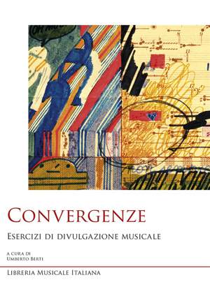 Umberto Berti: Convergenze. Esercizi di divulgazione musicale