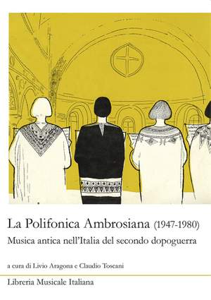 Livio Aragona_Claudio Toscani: La Polifonica Ambrosiana e il Civico Museo