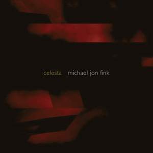Michael Jon Fink: Celesta