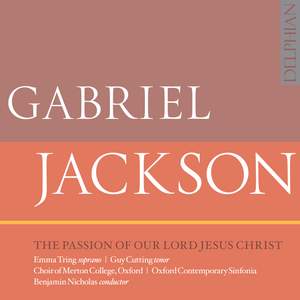 Gabriel Jackson: The Passion of Our Lord Jesus Christ