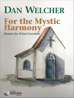 Dan Welcher: For the Mystic Harmony
