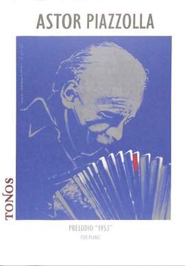 Astor Piazzolla: Prelude 1953