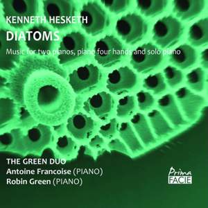 Kenneth Hesketh: Diatoms