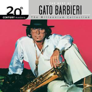 The Best Of Gato Barbieri 20th Century Masters The Millennium Collection
