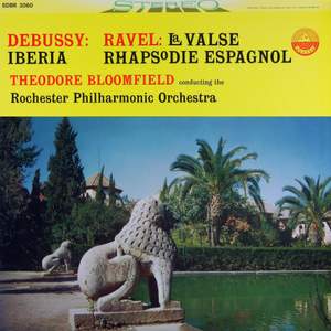 Debussy: Iberia - Ravel: La Valse & Rhapsodie Espagnole
