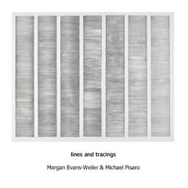 Evans-Weiler: Lines and Tracings & Pisaro: Helligkeit, die Tiefe hatte, nicht keine Fläche