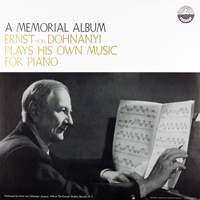 A Memorial Album: Ernst von Dohnányi Plays His Own Music for Piano