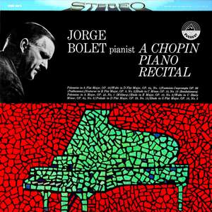 Jorge Bolet: A Chopin Piano Recital
