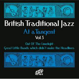 British Traditional Jazz (At a Tangent) , Vol. 3