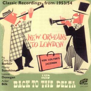 New Orleans to London and Back to the Delta - Classic Recordings from 1953 / 54