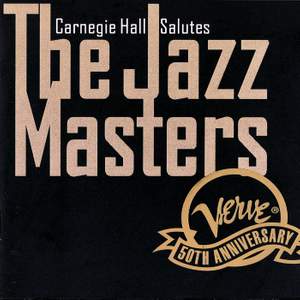 Carnegie Hall Salutes The Jazz Masters: Verve 50th Anniversary