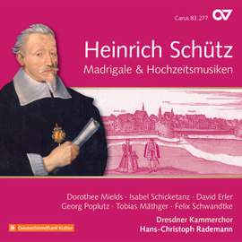 Schütz: Madrigale & Hochzeitmusiken