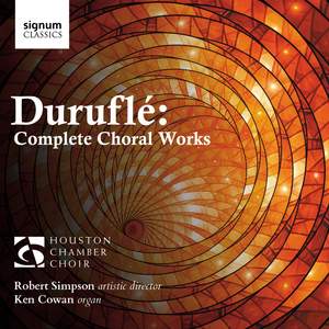 Duruflé: Complete Choral Works